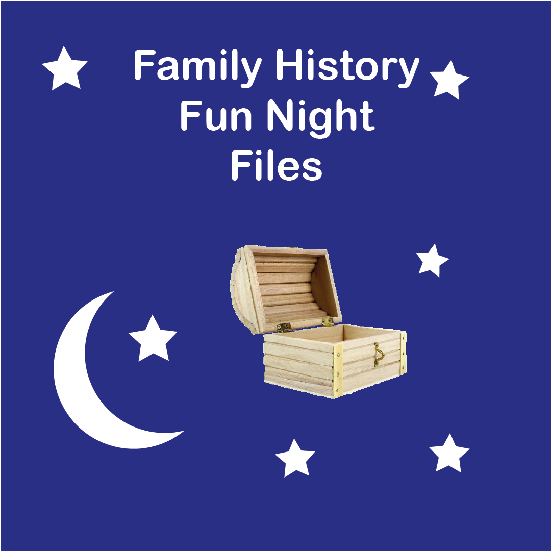 Family History Fun Night Files
